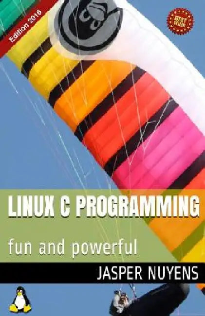 Linux C Programming: fun and powerful by Jasper Nuyens