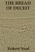 The Bread of Deceit by Robert Neal