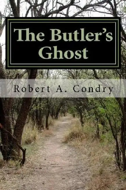 The Butler's Ghost by Robert A. Condry