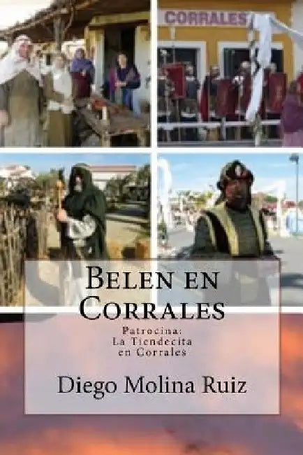 Belen en Corrales: La Tiendecita de Corrales by Ruiz, Diego Molina