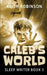 Caleb's World (Sleep Writer Book 3) by Keith Robinson