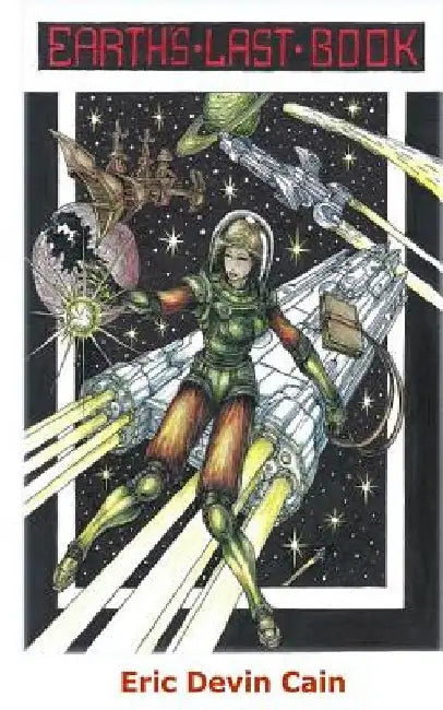 Earth's Last Book: Standard Edition by Eric Devin Cain