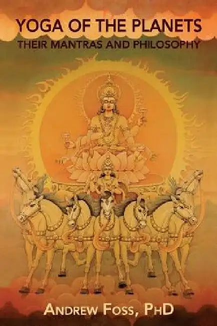 Yoga of the Planets: Their Mantras and Philosophy by Pieter Weltefrede