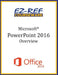 Microsoft PowerPoint 2016: Overview: Student Manual (Black & White) by Ez-Ref Courseware