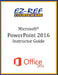 Microsoft PowerPoint 2016: Overview: Instructor Guide (Black & White) by Ez-Ref Courseware