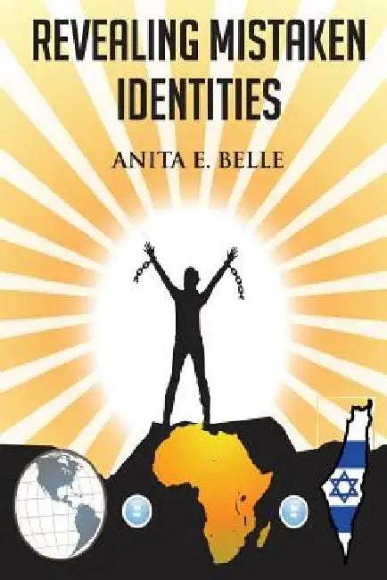 Revealing Mistaken Identities by Anita E. Belle