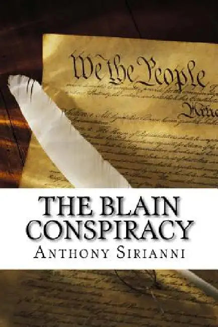 The Blain Conspiracy by Anthony Sirianni