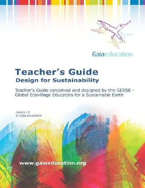 The Gaia Education Teacher's Guide: Design for Sustainability by Fellowship for Intentional Community
