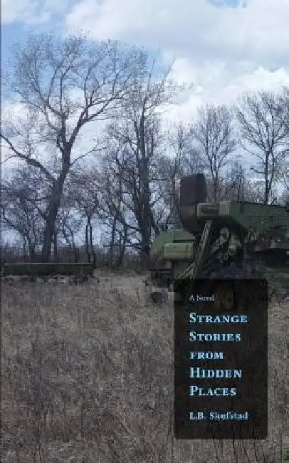 Strange Stories from Hidden Places by L. B. Skofstad