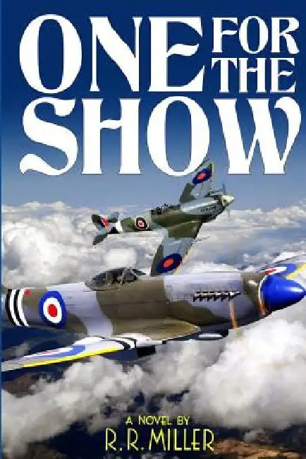 One for the Show: The Life and Times of Anthony James by R. R. Miller