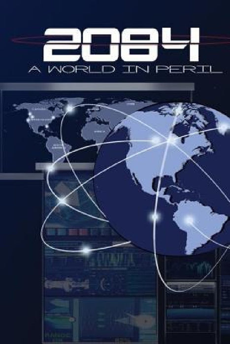 2084 a world in peril by Rick Magers