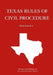 Texas Rules of Civil Procedure; 2016 Edition by Michigan Legal Publishing Ltd