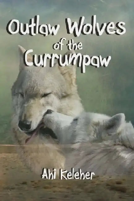 Outlaw Wolves of the Currumpaw by Ahi Keleher