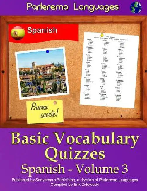 Parleremo Languages Basic Vocabulary Quizzes Spanish - Volume 3 by Zidowecki, Erik