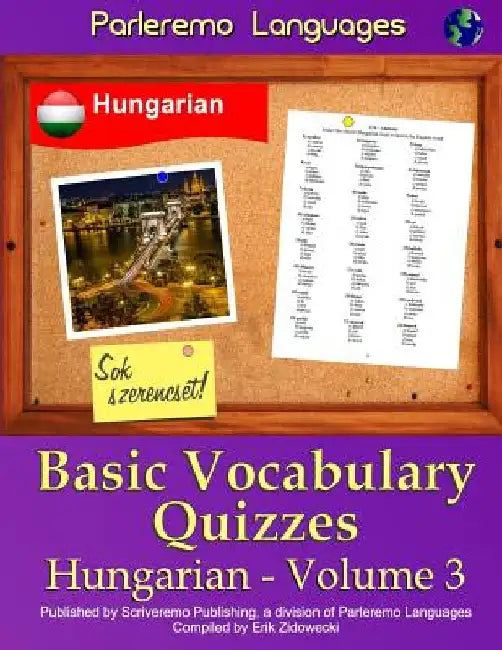 Parleremo Languages Basic Vocabulary Quizzes Hungarian - Volume 3 by Zidowecki, Erik