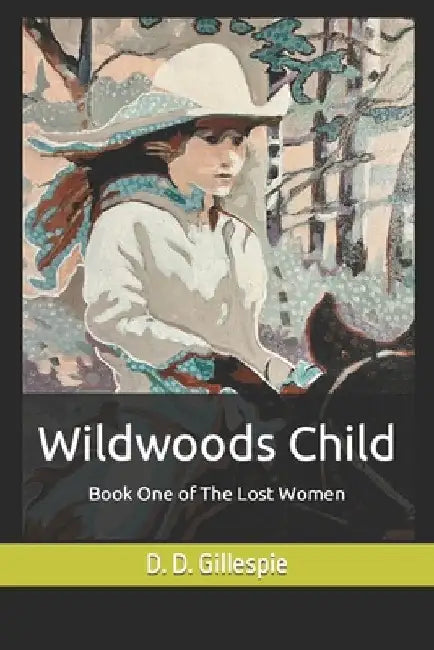Wildwoods Child by D. D. Gillespie