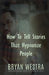How To Tell Stories That Hypnotize People by Bryan Westra
