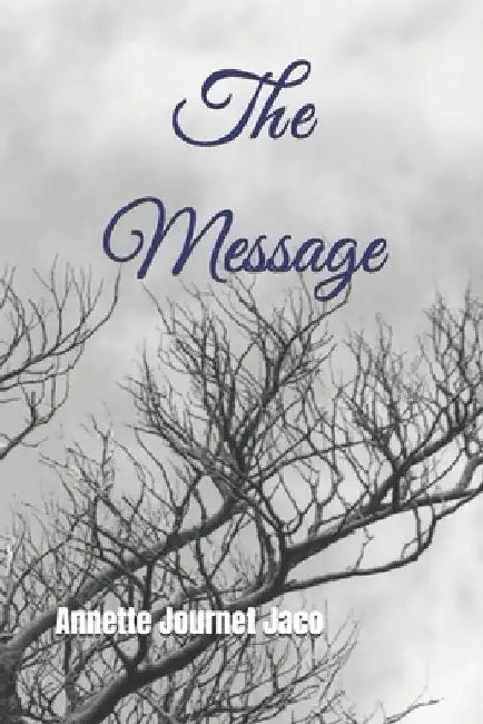 The Message by Annette Journet Jaco