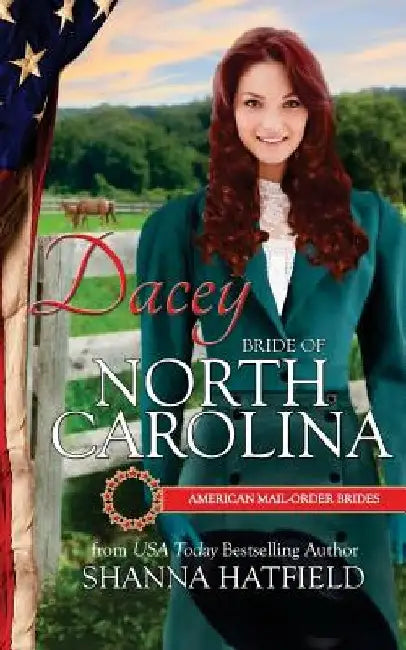 Dacey: Bride of North Carolina by Shanna Hatfield