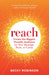 Reach: Creating Lasting Impact for Your Book, Message, or Cause by Becky Robinson