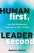 Human First, Leader Second: How Self-Compassion Outperforms Self-Criticism by Massimo Backus