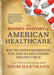 The Hidden History of Healthcare in America by Thom Hartmann
