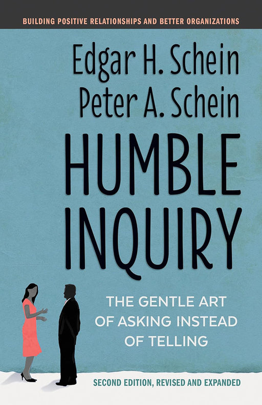 HUMBLE INQUIRY E02 by Schein, Edgar H.