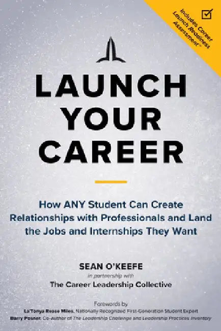 Launch Your Career: How College Students Can Land the Jobs They Want Without Having Connections by Seab O'Keefe