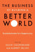 Business as an Agent of World Benefit: The New Theory of Business in an Age of Massive-Mobilization by David Cooperrider