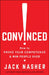 Convinced!: How to Prove Your Competence & Win People Over by Jack Nasher