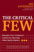 The Critical Few: Energize Your Company's Culture by Choosing What Really Matters by Jon Katzenbach