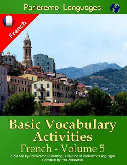 Parleremo Languages Basic Vocabulary Activities French - Volume 5 by Zidowecki, Erik
