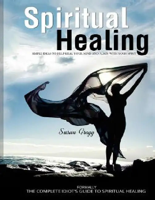 Spiritual Healing by Susan Gregg