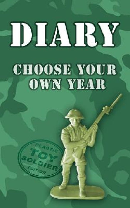 Diary - choose your own year: Plastic Toy Soldier Edition by Gee Myster