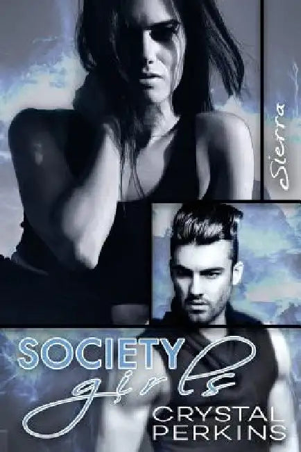 Society Girls: Sierra by Crystal Perkins
