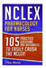NCLEX: Pharmacology for Nurses: 105 Nursing Practice Questions & Rationales to EASILY Crush the NCLEX! by Chase Hassen
