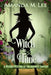 A Witch in Time: A Wicked Witches of the Midwest Fantasy by Amanda M. Lee