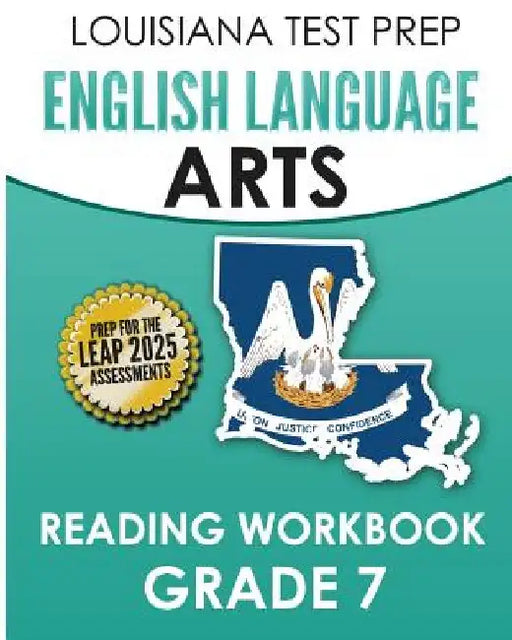 LOUISIANA TEST PREP English Language Arts Reading Workbook Grade 7: Covers the Literature and Informational Text Reading Standards by Test Master Press Louisiana