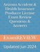 Arizona Accident & Health Insurance Producer License Exam Review Questions & Answers by Mike Yu