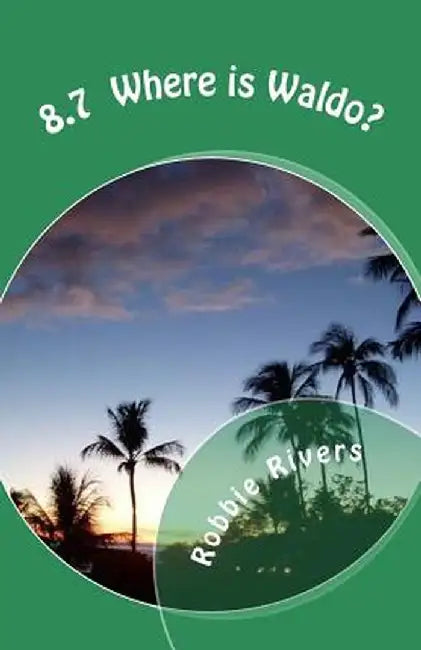 8.7 Where Is Waldo? by Robbie Rivers