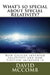 What's so special about Special Relativity?: How Galileo invented relativity and how Einstein improved it by David McComb