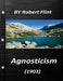 Agnosticism (1903) by Robert Flint by Robert Flint