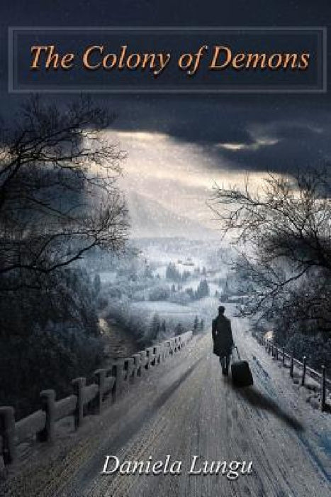 Colony of Demons: Where Is God? by Daniela Lungu