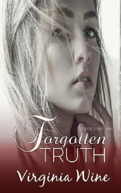 Forgotten Truth by Virginia Wine