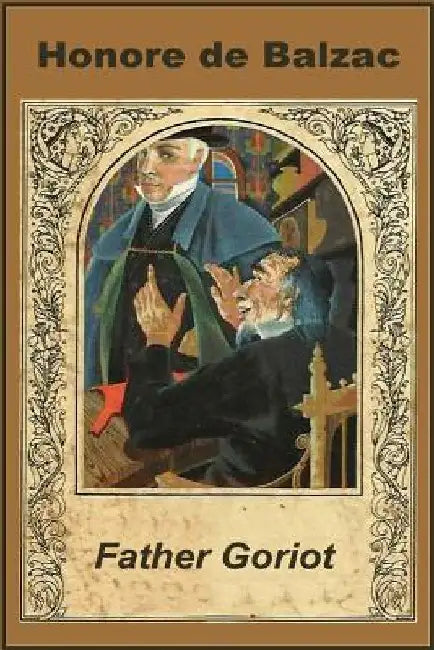 Father Goriot by Honore De Balzac