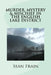 Murder, Mystery & Mischief in the English Lake District by Sean Frain