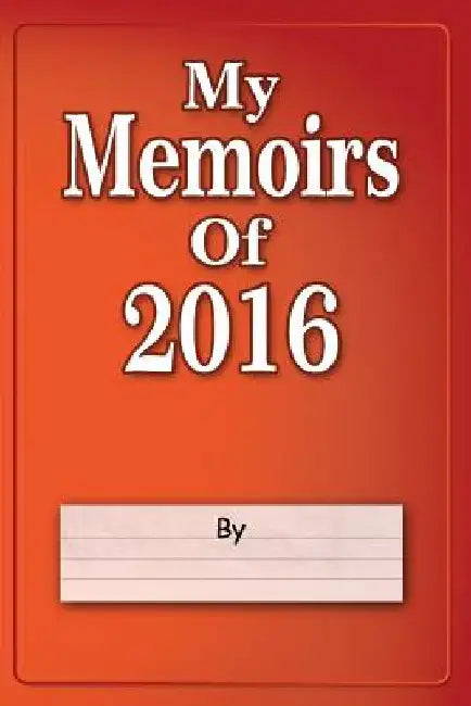 My Memoirs Of 2016 by Inspire Valley