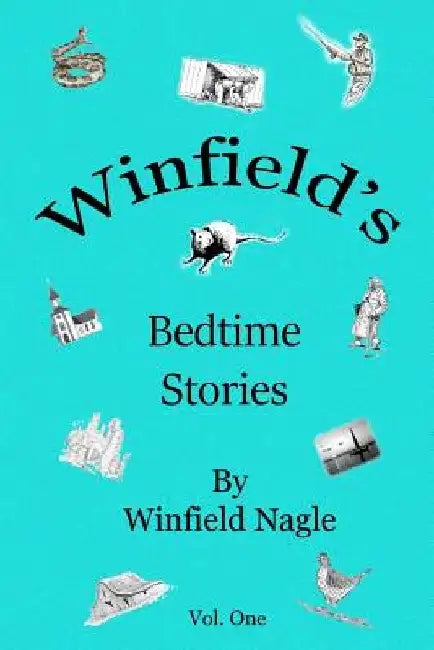 Winfield's Bedtime Stories by Winfield K. Nagle