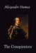 The Conspirators by Alexandre Dumas
