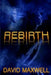 Rebirth by David Maxwell